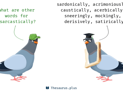 sarcastically