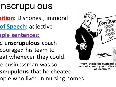 unscrupulously